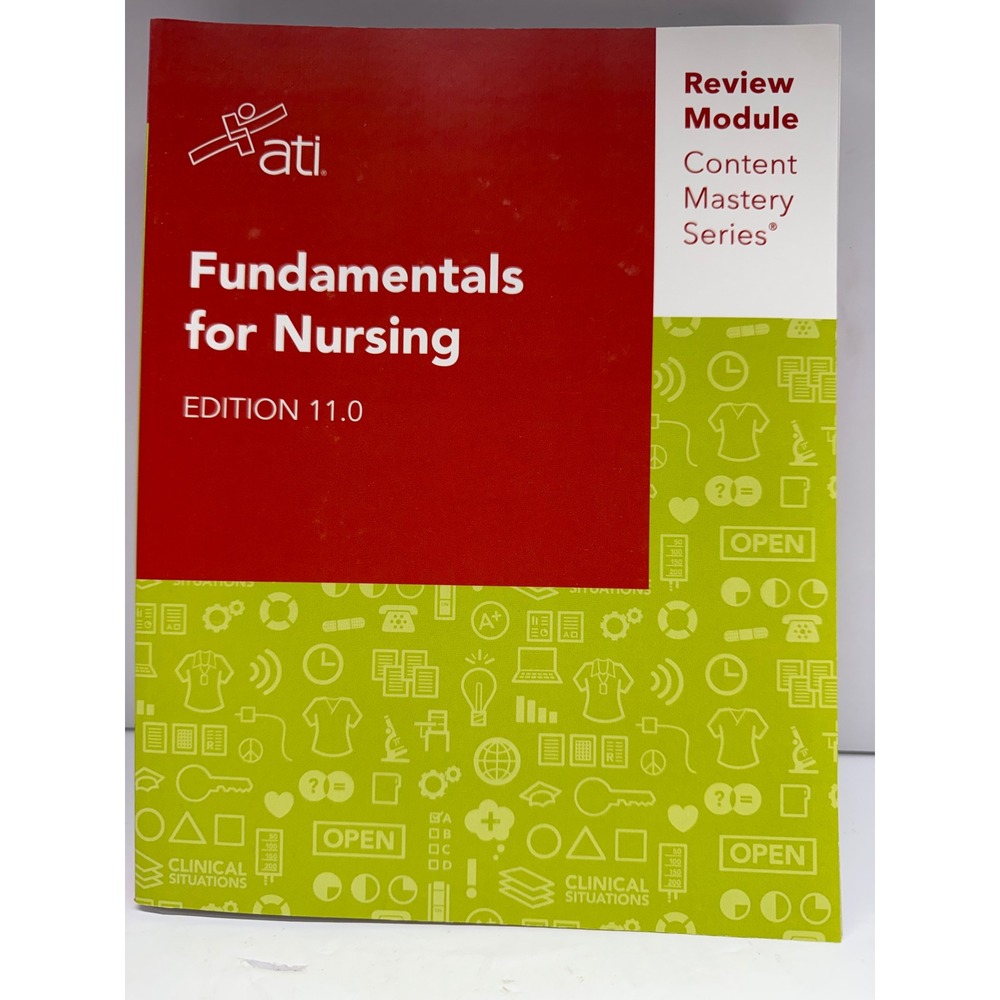 ATI Fundamentals for Nursing Edition 11.0 Review Module Content Mastery Series